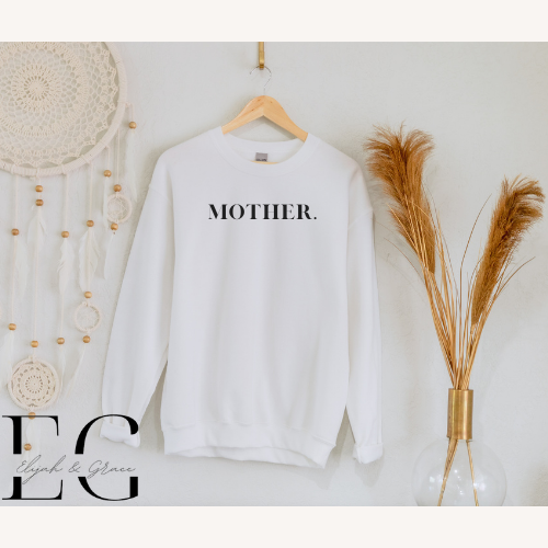 Mother Sweatshirt